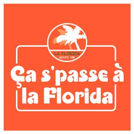 Ça s"passe à la Florida